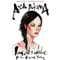 GROVE PRESS/ATLANTIC MONTHLY PRESS Insatiable - Akira, Asa