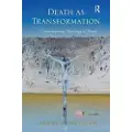 Taylor & Francis Ltd Death as Transformation