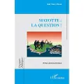 Editions L'Harmattan Mayotte : la question !