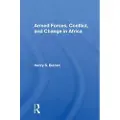 Taylor & Francis Ltd Armed Forces, Conflict, and Change in Africa