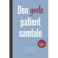 Gyldendal Den gode patientsamtale | Jette Ammentorp Bente Bassett Juliane Dinesen Marianne Engelbrecht Lau | Språk: Dansk