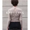 Politikens Forlag Knitting for Olive - av Larsen Pernille, Larsen Caroline - bok (innbundet bok)
