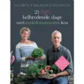 CSBOOKS 21 nye helbredende dage med antiinflammatorisk kost | Jerk W. Langer Louise Bruun | Språk: Dansk