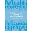SAMFUNDSLITTERATUR Multiteoretisk praksis i socialt arbejde | Leif Tøfting Kongsgaard | Språk: Dansk