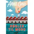 Grue, Anna Nøglen til mord (Anne-Maj Mortensen nr. 3) | Anna Grue | Språk: Dansk