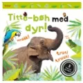 CSBOOKS Titte-bøh med dyr! Papbog med 5 skønne lyde