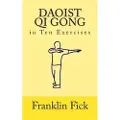 Createspace Independent Publishing Platform Daoist Qi Gong in Ten Exercises