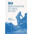 Bibelselskabet 50 bibeltekster du skal kende | Sørine Gotfredsen | Språk: Dansk
