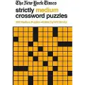 St. Martin's Griffin The New York Times Strictly Medium Crossword Puzzles Volume 1: 200 Medium Puzzles