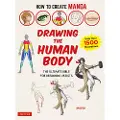 Tuttle Publishing How to Create Manga: Drawing the Human Body