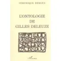 Editions L'Harmattan L'ONTOLOGIE DE GILLES DELEUZE