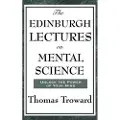 Wilder Publications The Edinburgh Lectures On Mental Science