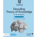 CAMBRIDGE UNIVERSITY PRESS Decoding Theory of Knowledge for the IB Diploma Skills Book with Digital Access (2 Years)