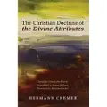 Wipf & Stock Publishers The Christian Doctrine of the Divine Attributes