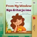 KidKiddos Books From My Window (English Albanian Bilingual Kids Book)