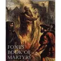 Bottom of the Hill Publishing Foxe's Book Of Martyrs