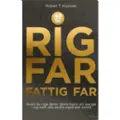 Forlaget Memoris Rig far, fattig far | Robert T. Kiyosaki | Språk: Dansk