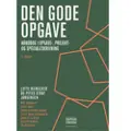SAMFUNDSLITTERATUR Den gode opgave | Lotte Rienecker og Peter Stray Jørgensen | Språk: Dansk