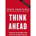 Groeschel, Craig Think Ahead