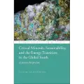 BLOOMSBURY Critical Minerals, Sustainability, and the Energy Transition in the Global South