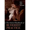 Oxford University Press The Oxford Handbook of Buddhist Practice