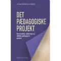 Akademisk Forlag Det pædagogiske projekt | Jan Jaap Rothuizen Line Togsverd | Språk: Dansk