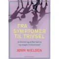 Akademisk Forlag Fra symptomer til trivsel | Jørn Nielsen | Språk: Dansk