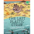 HOLIDAY HOUSE INC The Last Plastic Straw