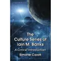 McFarland & Company The Culture Series of Iain M. Banks