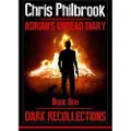 Createspace Independent Publishing Platform Dark Recollections: Adrian's Undead Diary Book One