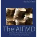 Createspace Independent Publishing Platform The Aifmd: Understanding the Framework and Ensuring Compliance