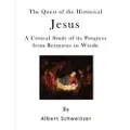 Createspace Independent Publishing Platform The Quest of the Historical Jesus: A Critical Study of Its Progress from Reimarus to Wrede