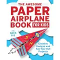 Callisto Media Inc. The Awesome Paper Airplane Book for Kids