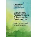 CAMBRIDGE UNIVERSITY PRESS Evolutionary Perspectives on Enhancing Quality of Life