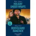 HarperCollins Holiday Under Wraps / Bodyguard Rancher