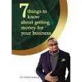 Thomas Nelson 7 Things to Know About Getting Money for Your Business