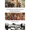 Columbia University Press A Brief History of the Masses