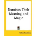 Kessinger Pub Numbers Their Meaning and Magic 1912