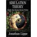 Createspace Independent Publishing Platform Simulation Theory: Reality Has Become Science Fiction