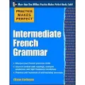 McGraw-Hill Education Practice Makes Perfect: Intermediate French Grammar