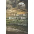 Vintage Publishing I Curse the River of Time