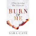Sara Cate Books LLC Burn for Me