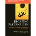 CAMBRIDGE UNIVERSITY PRESS Escaping Paternalism