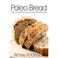 Createspace Independent Publishing Platform Paleo Bread: Easy and Delicious Gluten-Free Bread Recipes