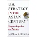 Columbia University Press U.S. Strategy in the Asian Century