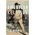 Knopf Doubleday Publishing Group American Colossus: The Triumph of Capitalism, 1865-1900