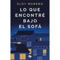 Penguin Random House Lo que encontré bajo el sofá / What I Found under the Sofa
