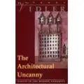 MIT PRESS LTD The Architectural Uncanny