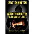 CSBOOKS Bandekrigerne fra Blågårds Plads | Carsten Norton | Språk: Dansk