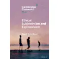 CAMBRIDGE UNIVERSITY PRESS Ethical Subjectivism and Expressivism
